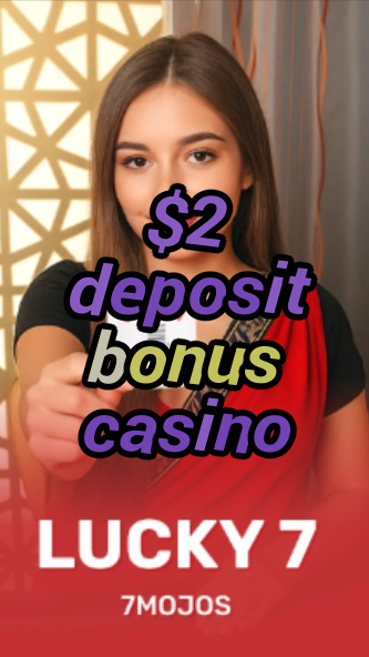 $2 deposit bonus casino-w4cy2mdjlx2bf.com